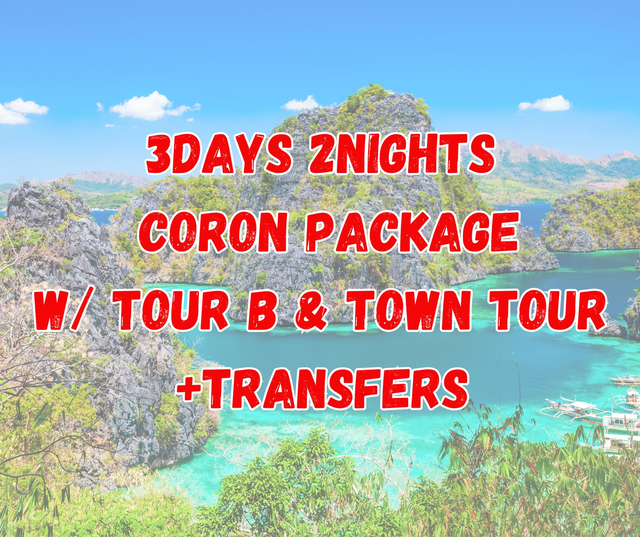 3D2N Coron Package with Coron Island Tour B and Town Tour + Transfers (Casa Montemar or R2R Tourist Inn or any similar Hotel)